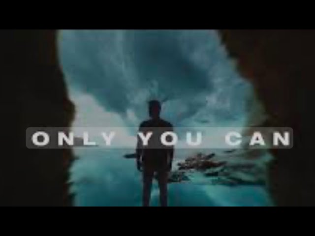 Only you can!