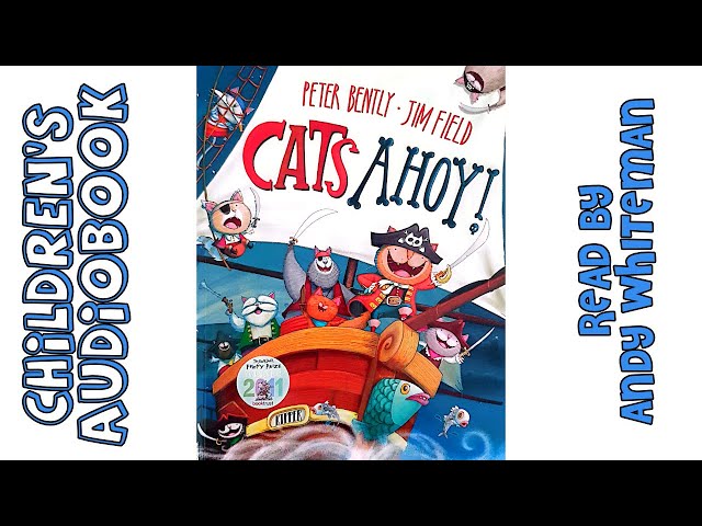 Cats AHoy! - Peter Bently, Jim Field | Children's Audiobook with Illustrations