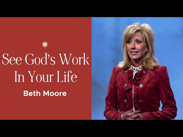 Memorializing God’s Work In Your Life | Beth Moore