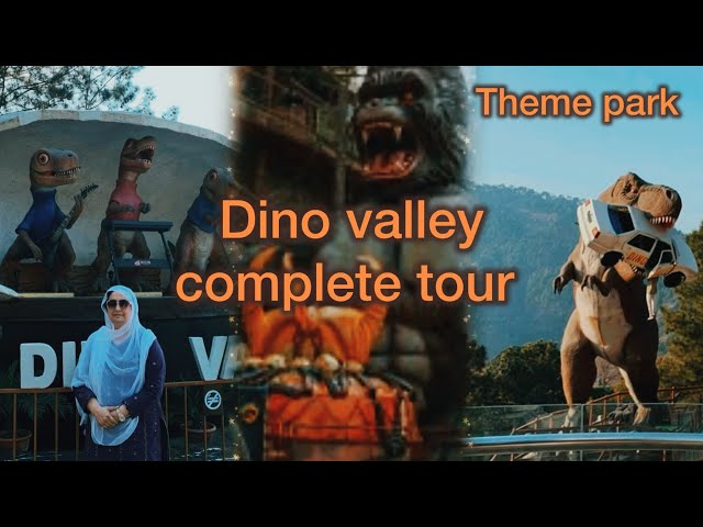 Dino Valley Islamabad |jurassic World |Dino Theme Park |Monal Restaurant KPK Haripur |