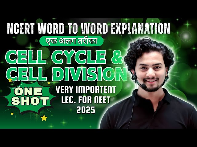 CELL CYCLE AND CELL DIVISION | NCERT WORD TO WORD EXPLANATION | BY:- S.T SIR