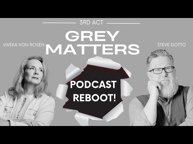 Podcast Reboot! Meet the New Team: Gray Matters 71