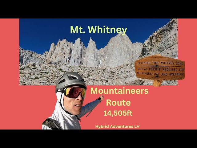 Can you summit Mt. Whitney in a day? Mountaineers Route or Main Trail.....