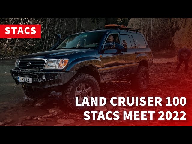 Intalnirea anuala LandCruiser 100 Romania | STACS TRAILS