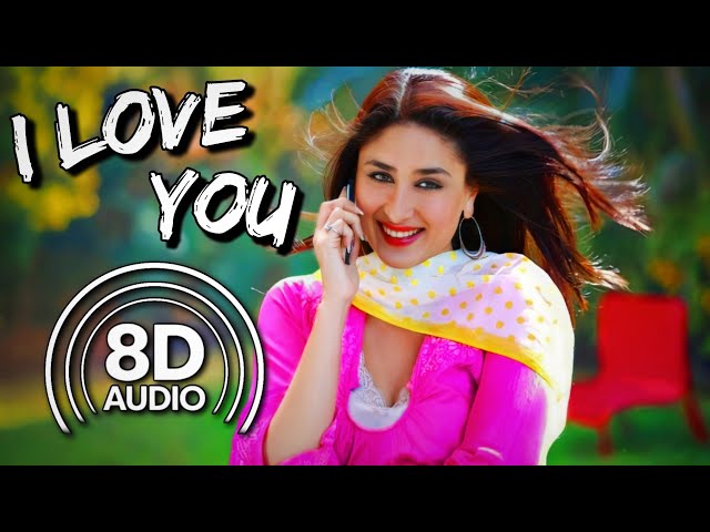 I Love You - (8D Audio) | Bodyguard | (Ash King, Clinton Cerejo) | (Salman K, Kareena K) | (Pritam)