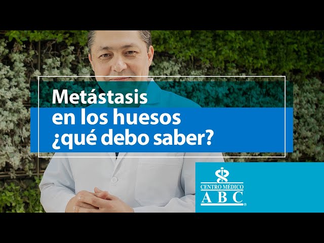 Metástasis en los huesos, ¿qué debo saber?