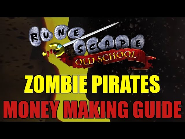 Zombie Pirates Money Making Guide - Old School RuneScape