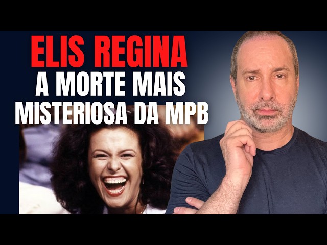 ELIS REGINA - A VIDA E A MISTERIOSA MORTE DA MAIOR VOZ DO BRASIL - POR QUE ELIS MORREU?