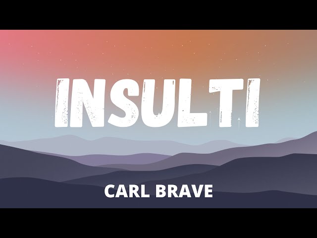 Carl Brave - Insulti TESTO - LYRICS