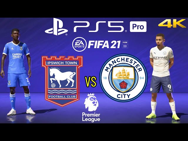 PLAYING FIFA 21 ON PS5 PRO - Ipswich Town vs Manchester City Premier League 24/25  Full Match [4K60]