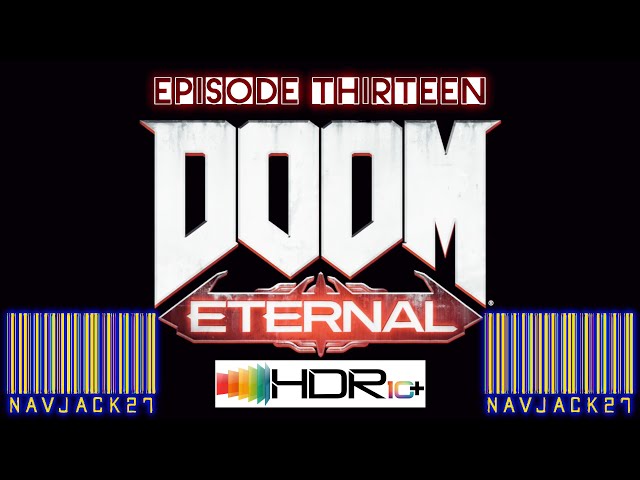 DOOM Eternal In HDR (4K) - Episode Thirteen (Final Sin)