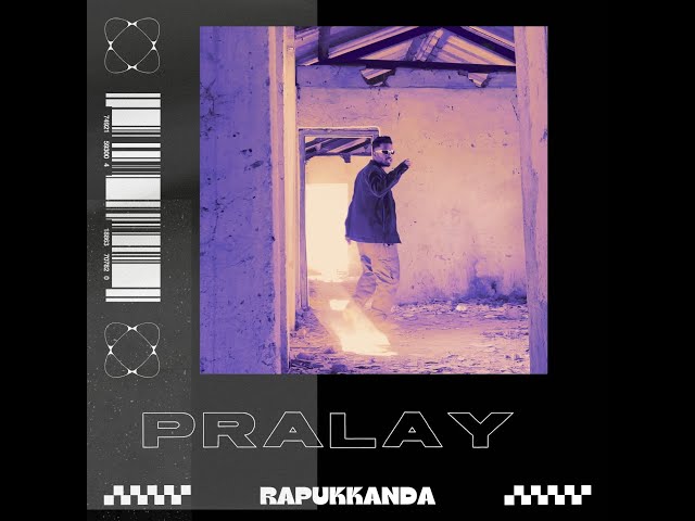 🔥 PRALAY | PROD.RXCK — OFFICIAL MUSIC VIDEO | Rapukkanda