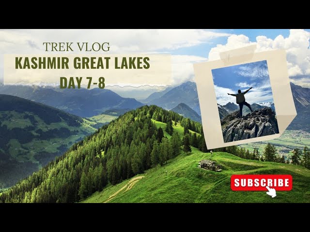 KGL Trek in august | The Kashmir Great Lakes Trek |Trek Vlog | India's Prettiest Trek