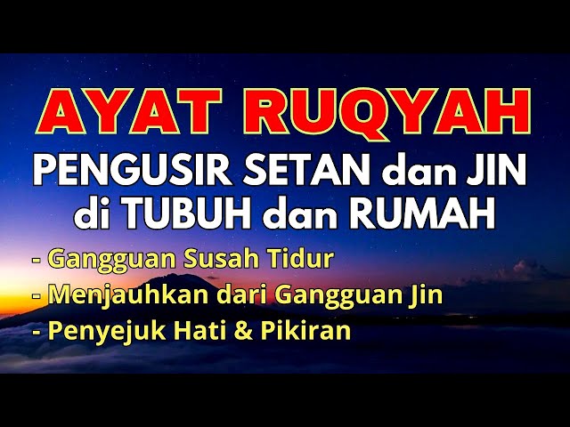 AYAT RUQYAH MUSTAJAB PENGUSIR JIN IBLIS & SETAN DI RUMAH,TUBUH &TEMPAT USAHA,PENYEJUK HATI & PIKIRAN