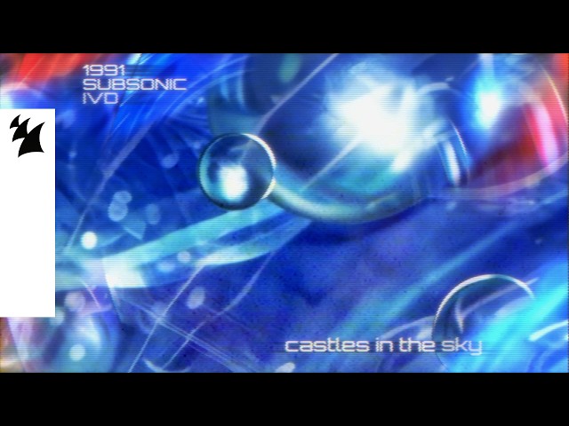 1991, Subsonic & IVD - Castles In The Sky (Official Lyric Video)