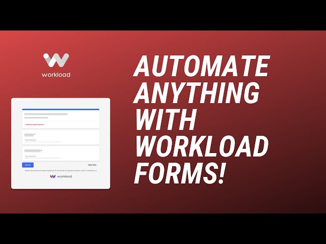 Automate workflows using Workload Forms!