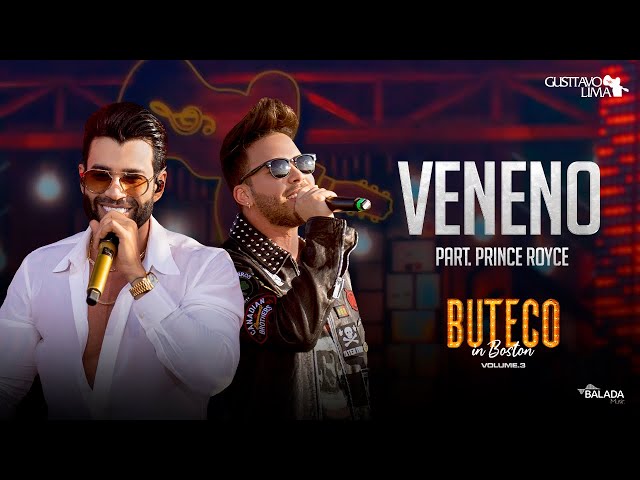 Gusttavo Lima - Veneno feat. Prince Royce (Buteco In Boston)