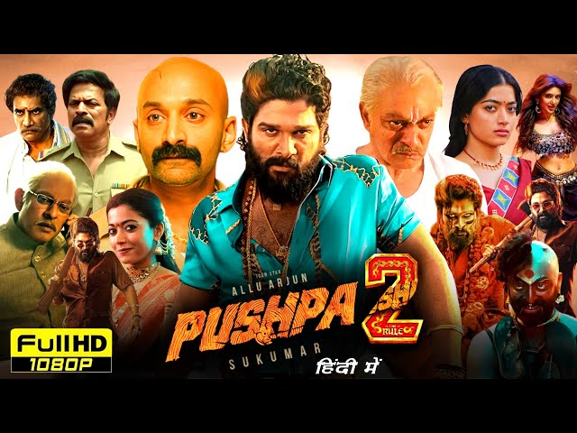 Pushpa 2 Full Movie Hindi Dubbed 2025 | Allu Arjun, Rashmika M, Fahad Faasil | HD Reviews & Facts