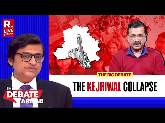 Debate With Arnab LIVE: How Arvind Kejriwal's Party Collapsed In Delhi?