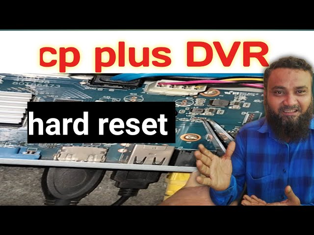 Resetting CP Plus DVR Password: A Step-by-Step Guide