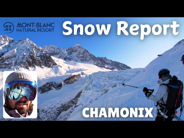 CHAMONIX Ski and Snow Report week 7 | It's time to tour!