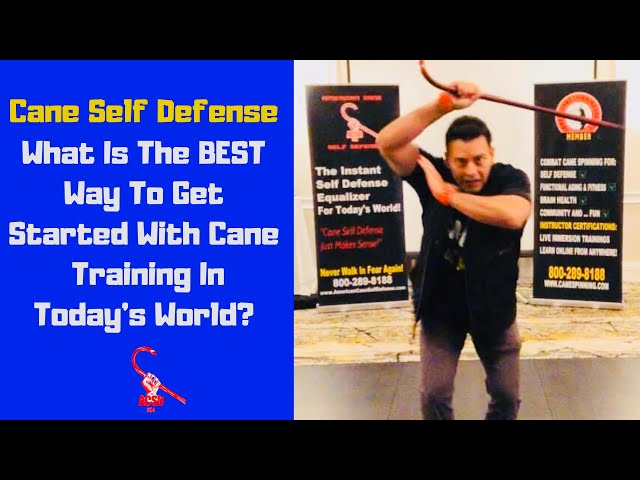 Cane Self Defense: The BEST Way To Get Started with Cane Training In Today’s World?