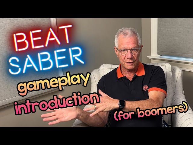 Gameplay Introduction to Beat Saber (for boomers)