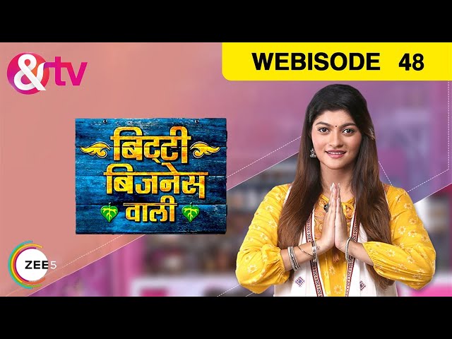 बिट्टी बिज़नेस वाली - Bitti Business Wali - Webisode - Ep - 48 - Abhishek Bajaj,Neeraj -And TV