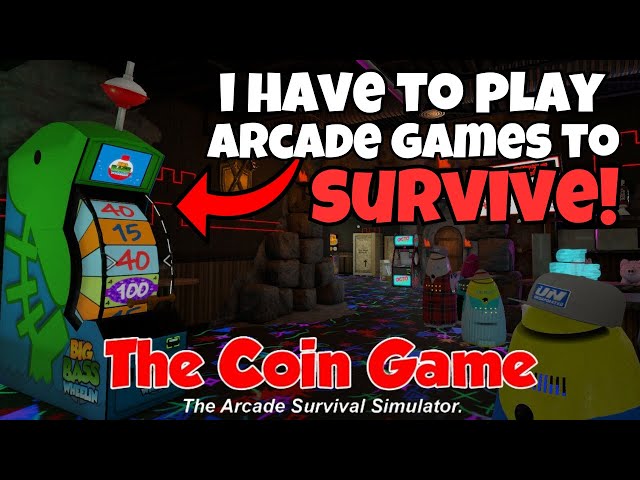 This Game Makes You Play Arcade Games To SURVIVE! | The Coin Game