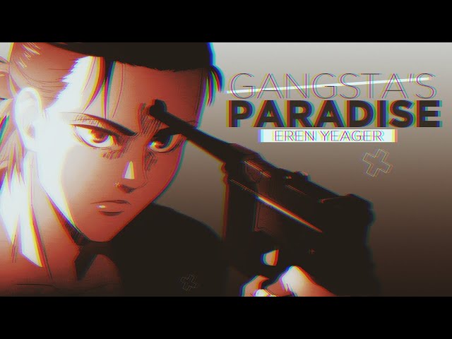 Eren Yeager - Gangsta's Paradise  (Attack on titan) [ASMV/AMV]