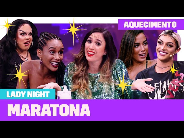 MARATONE os MELHORES MOMENTOS do LADY NIGHT! | Aquecimento Lady Night