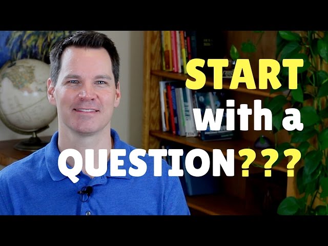 How to Open a Presentation with a Question (Part 4 of 5)