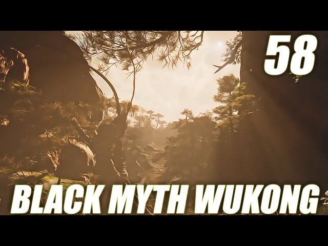 [ Part 58 ] I Don't Wish For It To End - Black Myth Wukong