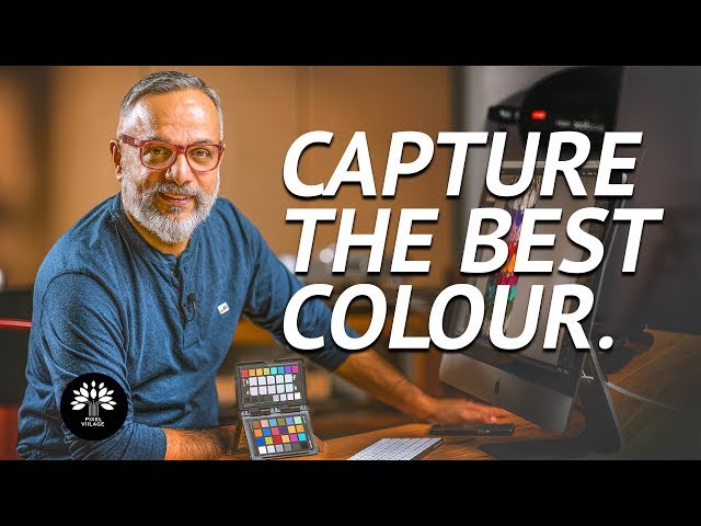 How to get accurate colours out of your camera ? - Viilage Wisdom