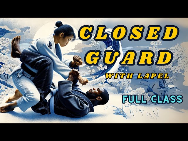 Lapel Closed Guard System - Full Class 2~4 "BJJ From Okinawa"