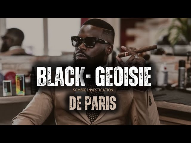 La Blackgeoisie de Paris : Entre Réussite, Identité et Discriminations