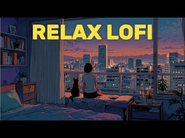 Relax Lofi 🌃Smooth Music Instrumental & Cozy Ambience 🌿[Lofi Music]