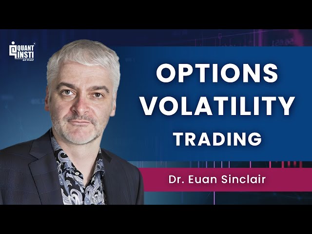 Master Volatility Options Trading with Dr. Euan Sinclair | Advanced Strategies Explained