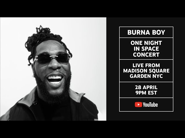 Burna Boy Presents One Night in Space - Live from Madison Square Garden