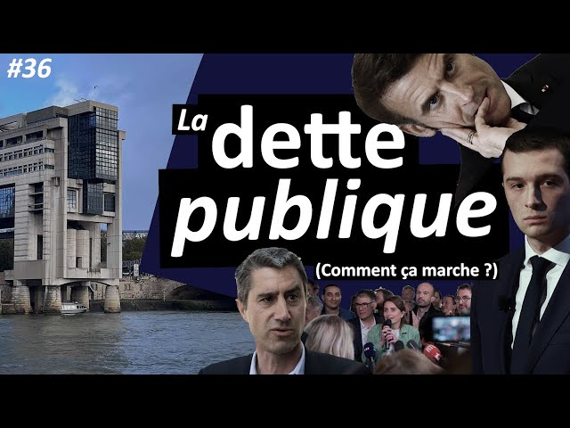 #36 La dette publique en France, comment ça marche ?