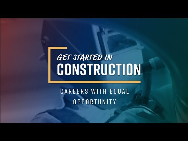 Get Started in Construction: Careers with Equal Opportunity