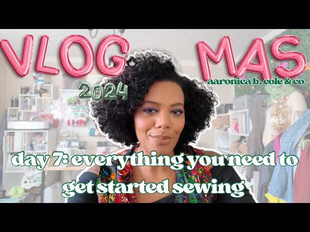 vlogmas day 7: everything you need to get started sewing