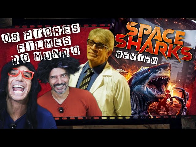 😂🦈 Os PIORES Filmes do Mundo: Space Sharks com Eric Roberts #Review