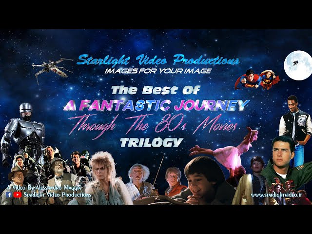 The BEST Of "A Fantastic Journey Through The 80s Movies" Trilogy