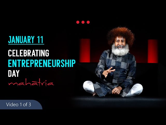 Creating Wealth, Creating Impact | Mahatria on International Entrepreneurship Day | Video 1 of 3