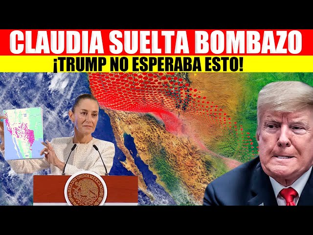 MIRA:EUA NO ESPERABA ESTO, CLAUDIA DESCUBRE ESTO EN LA LINEA FRONTERIZA Y ADVIERTE A TRUMP