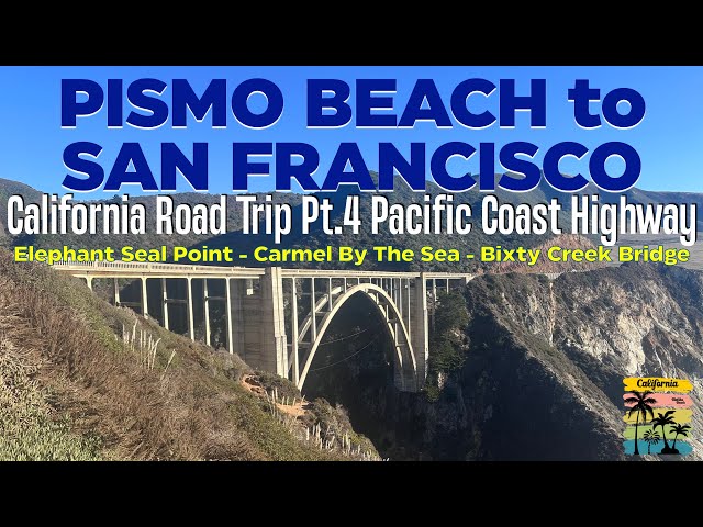 California Road Trip Pt.4 Pismo Beach To San Francisco | Pacific Coast Highway