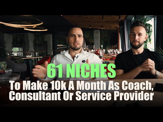 61 Niches To Make 10k A Month As Coach, Consultant Or Service Provider