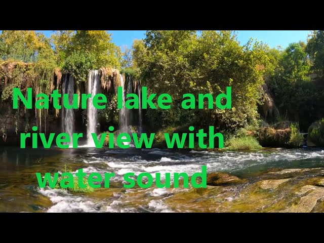 Nature lake and river view with water sound