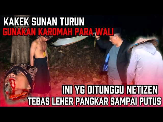 DETIK-DETIK KEMUNCULAN KAKEK SUNAN‼️TEBAS LEHER PANGKAR BALASKAN DENDAM MAS REY